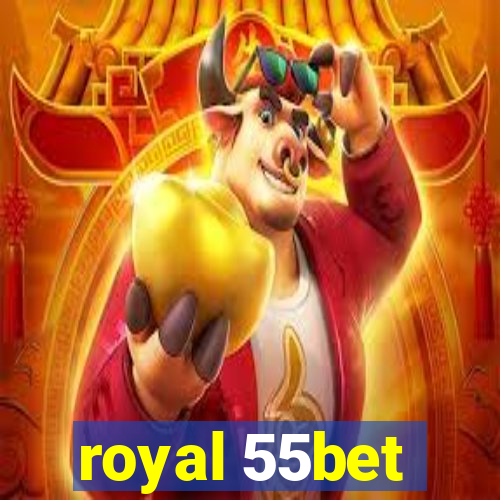 royal 55bet